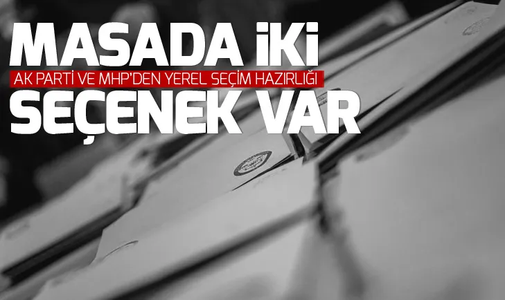 AK Parti ve MHPde yerel seçim hazırlığı