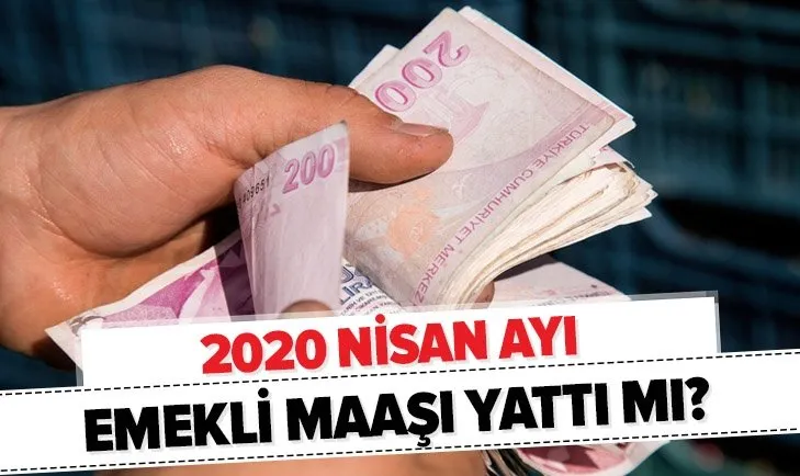 8 Nisan emekli maaşı yattı mı? SSK Bağkur zamlı emekli maaşı ne zaman verilecek? Taban ücret ne kadar?