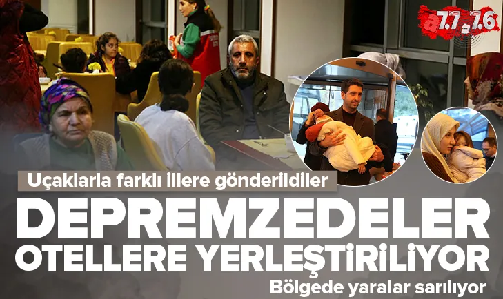 Depremzedeler otellere yerleştirmeye başlandı!