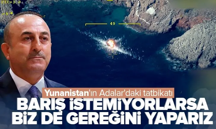 Son dakika: Yunanistan’ın Adalar’daki tatbikatları | Dışişleri Bakanı Mevlüt Çavuşoğlu’ndan önemli açıklamalar