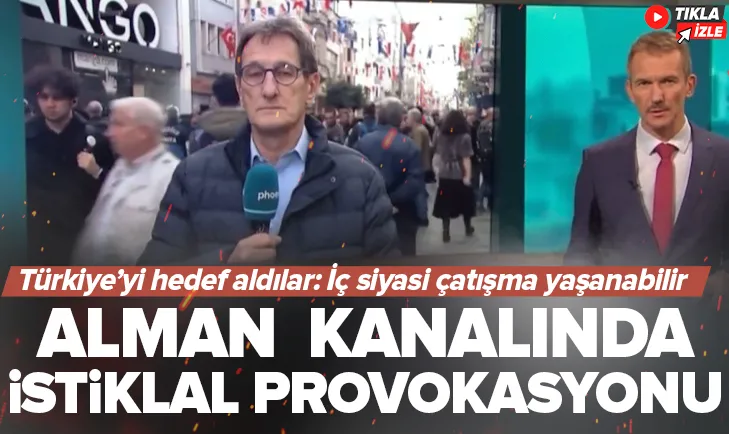 Alman kanalından İstiklal provokasyonu!