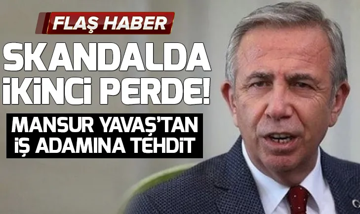 Mansur YavaÅ'tan iÅ adamına tehdit!