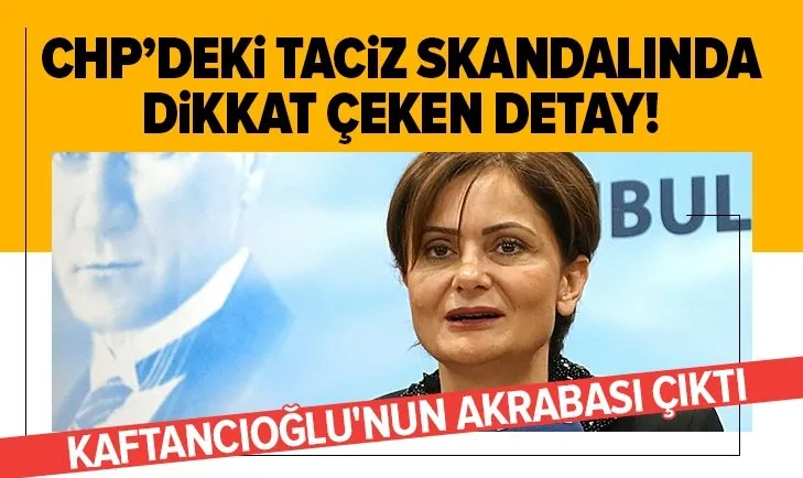 CHP'nin örtbas etmeye çalıştığı taciz skandalında dikkat çeken detay! Yasin Ilgar Canan Kaftancıoğlu'nun akrabası çıktı