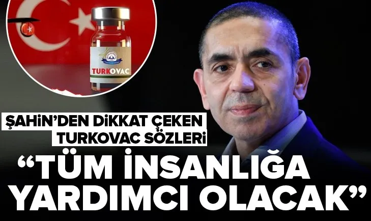 Prof. Dr. Uğur Şahin’den dikkat çeken Turkovac sözleri: Tüm insanlığa yardımcı olacak