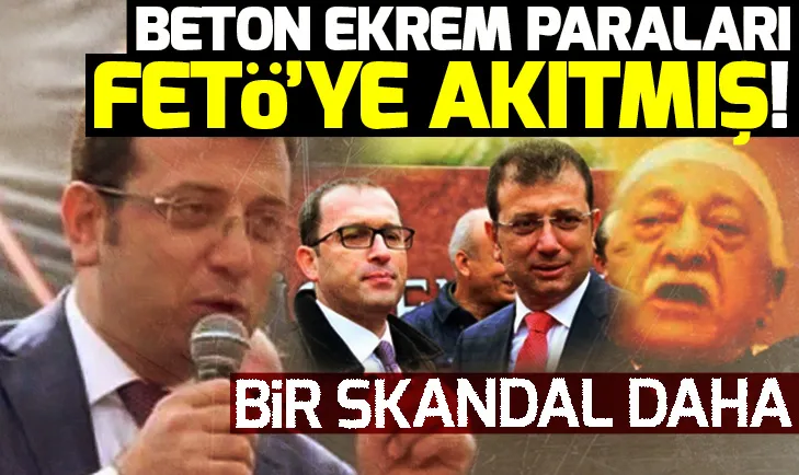 Ekrem İmamoğlu belediyenin parasını FETÖye akıtmış!
