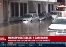 Mersin’de sele kapılan kadın vefat etti!