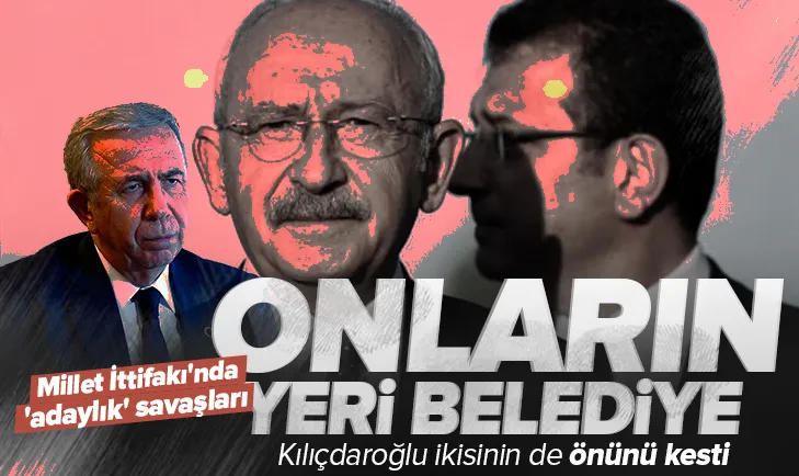 Kılıçdaroğlu, İmamoğlu ve Yavaşın kapılarını kapattı