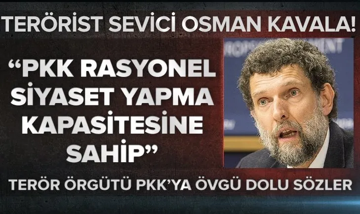 Terörist sevici Osman Kavala! Terör örgütü PKK’dan canlı yayında övgüyle bahsetti