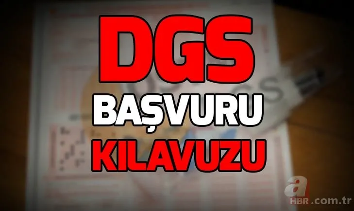 2019 DGS başvuru kılavuzu ile başvuru yap! DGS başvurusu nasıl yapılır? DGS başvuru ücreti ne kadar?
