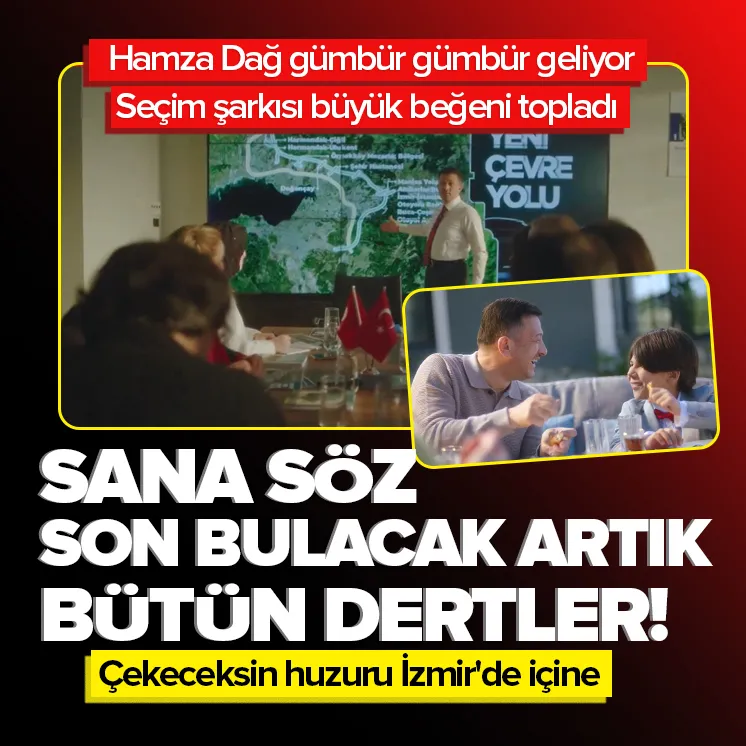 Hamza Dağ’ın seçim şarkısı büyük beğeni topladı!