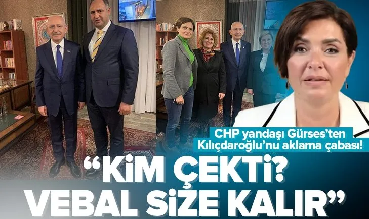 Gürses’ten Kılıçdaroğlu’nu aklama çabası!