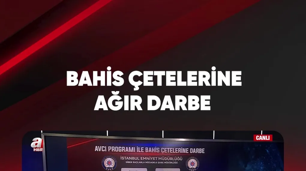BAHİS ÇETELERİNE AĞIR DARBE
