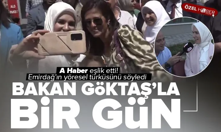 A Haber, Bakan Göktaş’ın bir gününe eşlik etti