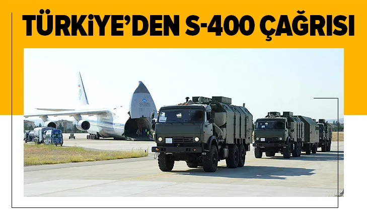 Türkiyeden S-400 çağrısı
