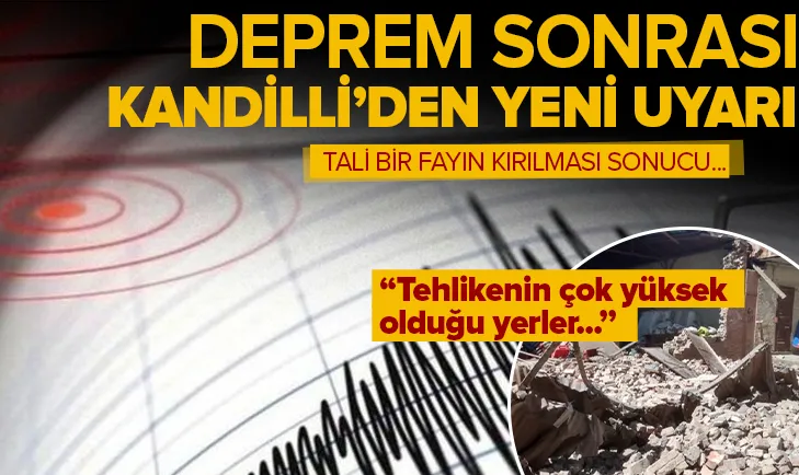 Deprem sonrası Kandilli’den flaş açıklama...