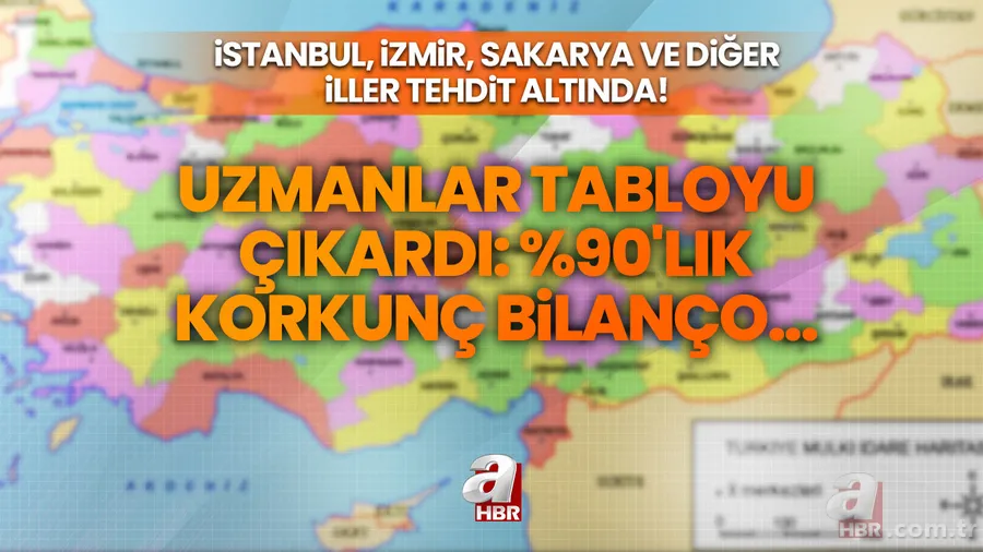 Uzmanlar tabloyu çıkardı! İstanbul, İzmir, Sakarya ve diğer iller tehdit altında! %90'lık korkunç bilanço... 1