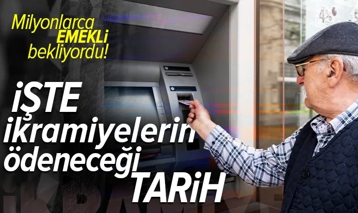Son dakika: Emeklilere ödenecek bayram ikramiyesinin tarihi belli oldu
