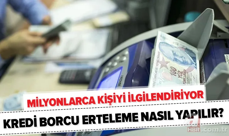 Bankalardan müjde! Kredi borcu erteleme nasıl yapılır? Kredi borcu erteleme yapan bankalar hangileri? 1