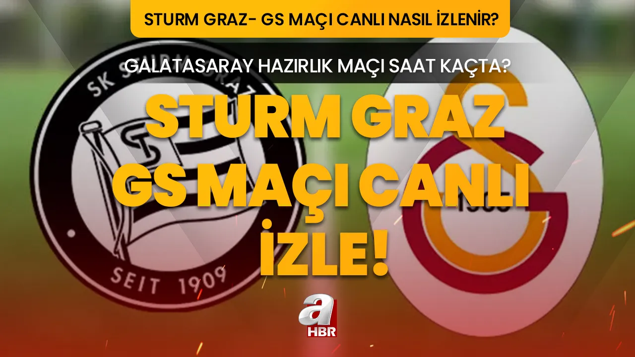 STURM GRAZ - GALATASARAY MAÇI CANLI İZLE! 18 Temmuz Sturm Graz - Galatasaray hazırlık maçı hangi kanalda, şifresiz nereden izlenir?