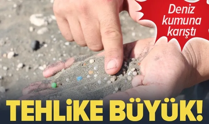 Sahil kumlarına “PELET ” karıştı: Çok tehlikeli boyutta bir avuç kumda 200 tane var
