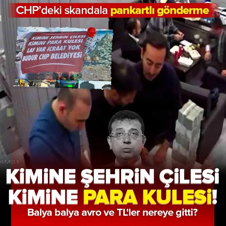 CHP’deki para kulesi skandalına pankartlı gönderme
