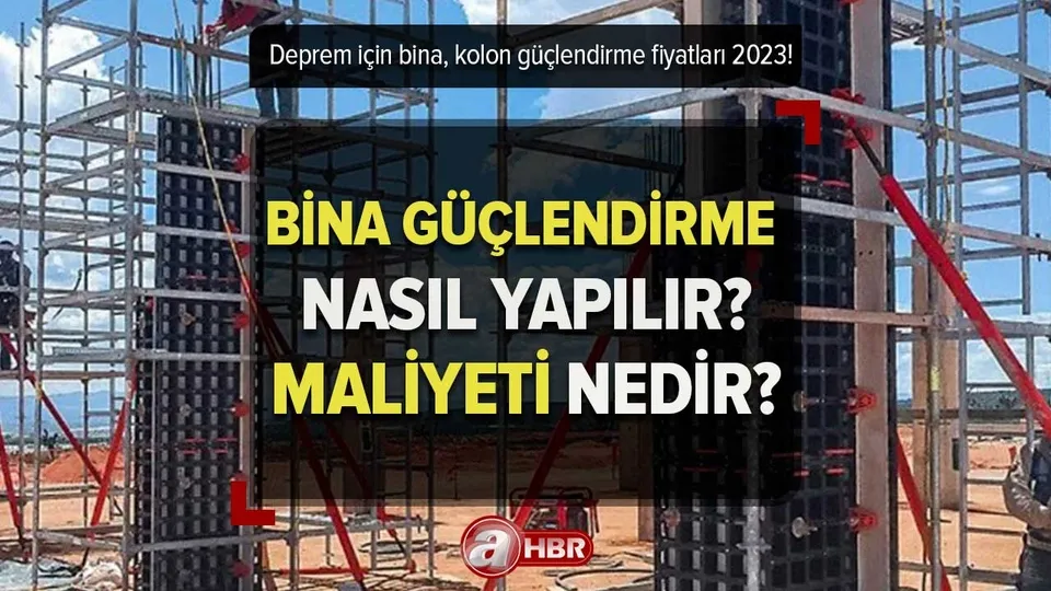 Bina kolon güçlendirme fiyatları ne kadar 2023? DEPREM Bina güçlendirme nasıl yapılır, hangi binalara uygulanır? Betonarme, çelik mantolama...