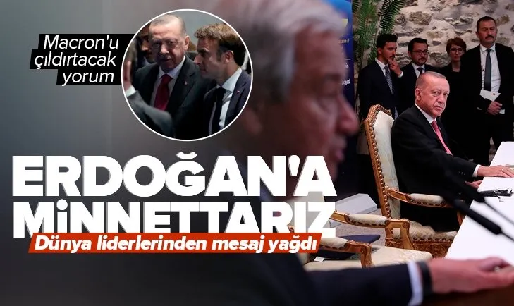 Tahıl krizinin çözümü sonrası dünya liderlerinden Türkiye’ye tebrik mesajı yağdı: Erdoğan’a minnettarız! Macron’u çıldırtacak yorum