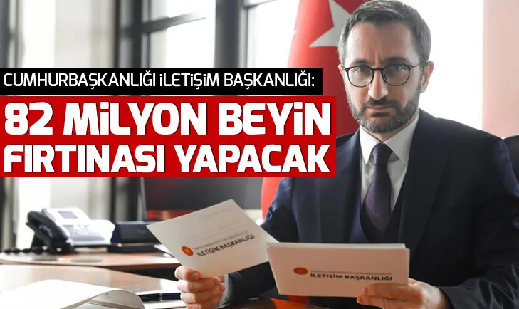 Cumhurbaşkanlığı İletişim Başkanlığı: 82 milyon beyin fırtınası yapacak