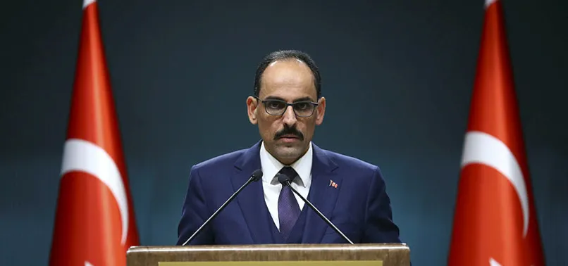 Cumhurbaşkanlığı Sözcüsü Kalın: Lütfen hiçbir tedbiri hafife almayın