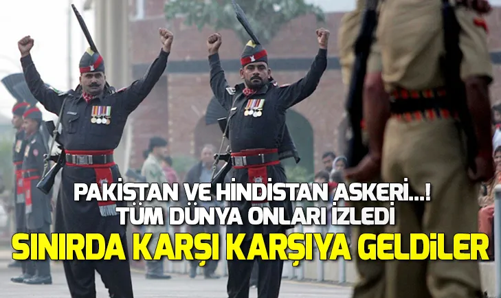 Pakistan Hindistan sınırında...