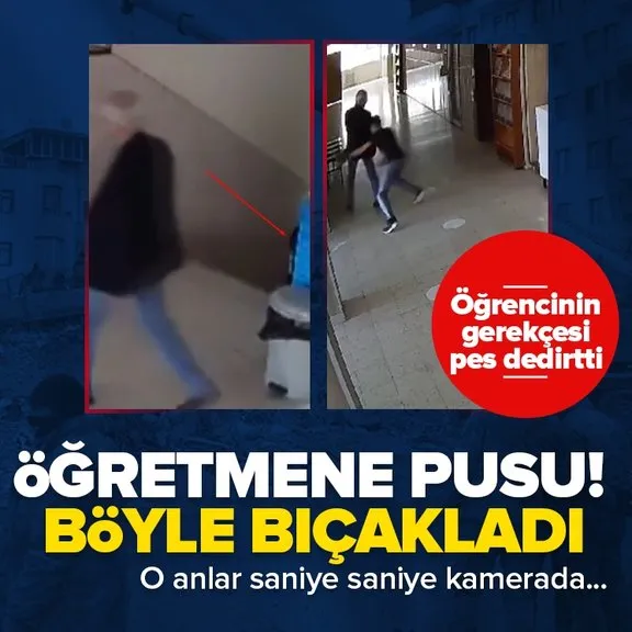Öğretmenine pusu kurup ayağından bıçakladı! Ankara’da yok artık dedirtecek olay kamerada...
