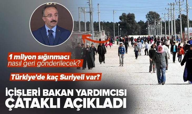 Türkiye’deki sığınmacı ve göçmen sayıları | İçişleri Bakan Yardımcısı İsmail Çataklı’dan önemli açıklama