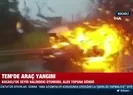 TEMde seyir halindeki otomobil alev topuna döndü
