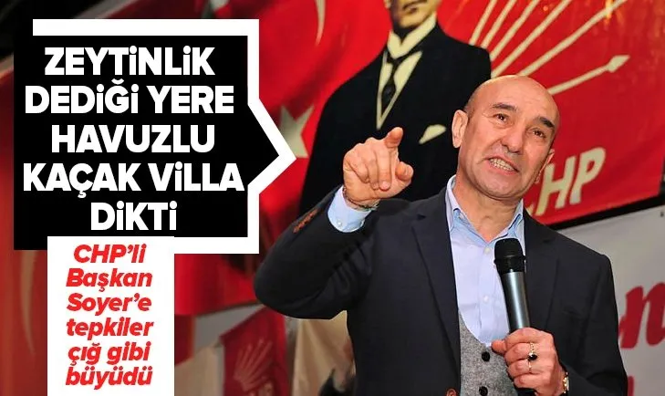 CHP’li İzmir Büyükşehir Belediye Başkanı Tunç Soyer havuzlu kaçak villa dikti