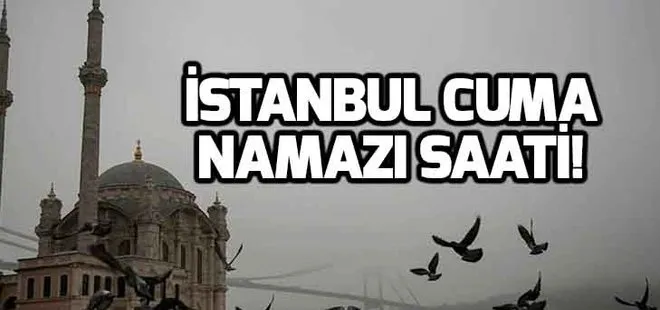 Cuma namazı için geri sayım! İstanbul’da Cuma namazı saat kaçta? İşte İstanbul Cuma saati!