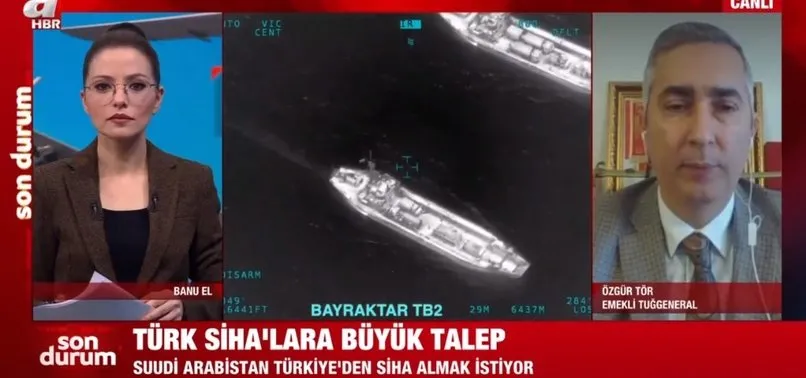 Suudi Arabistan'a SİHA satmak riskli mi? Emekli Tuğgeneral Özgür Tör A Haber'de değerlendirdi