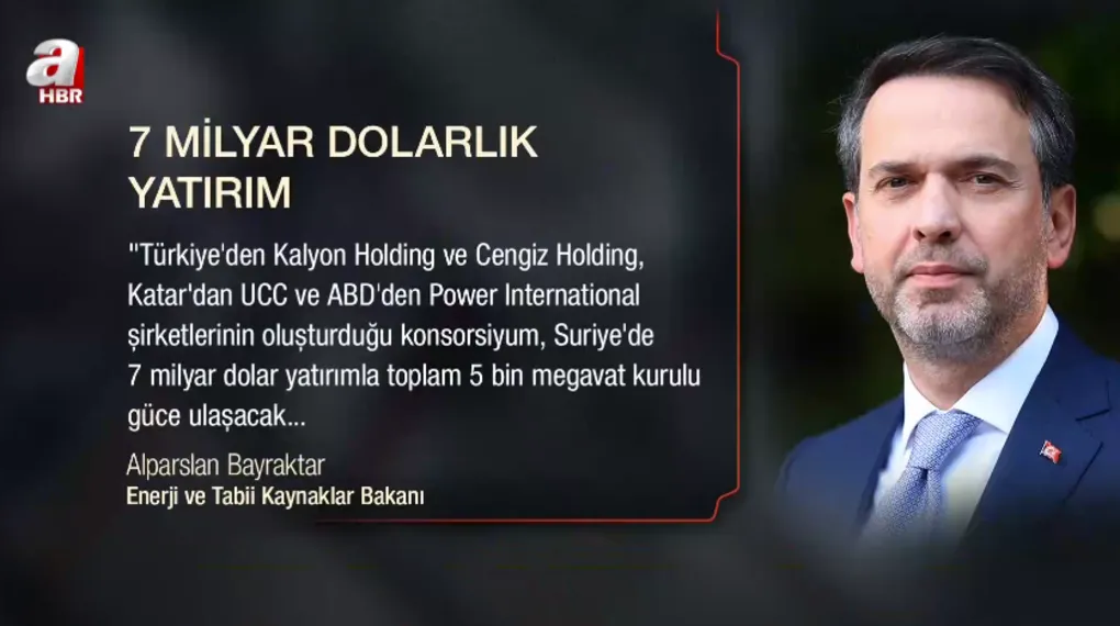 Suriye'nin enerjisi Türkiye'ye emanet! 7 milyar dolarlık dev yatırım yapılacak
