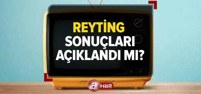 14 Mart reyting sonuçları açıklandı mı? Dün hangi dizi-program birinci oldu?