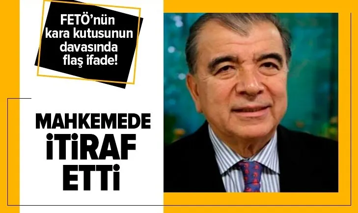 FETÖ’nün kara kutusu Enver Altaylı’nın davasında flaş ifade! Mahkemede itiraf etti