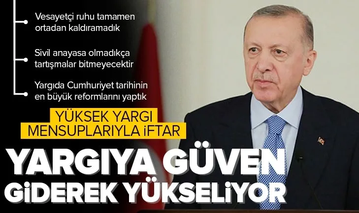 Son dakika: Yüksek yargı mensuplarıyla iftar: Başkan Erdoğan’dan önemli açıklamalar
