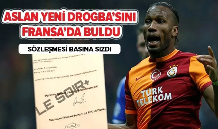 Galatasaray yeni Drogba’sını buldu! Sözleşmesi basına sızdı