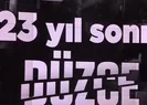 23 yıl sonra aynı korku! Neler değişti?
