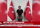 MİT’ten PKK’ya operasyon