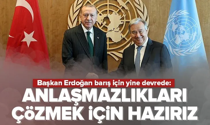 Başkan Erdoğan ve Guterres arasında görüşme