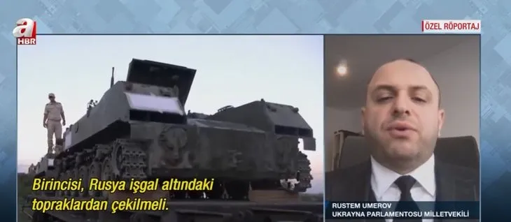 Rusya Ukrayna’yı işgale mi hazırlıyor? Ukrayna Milletvekili Rustem Umerov A Haber’de: Sonuçları Avrupa için çok daha ağır olur