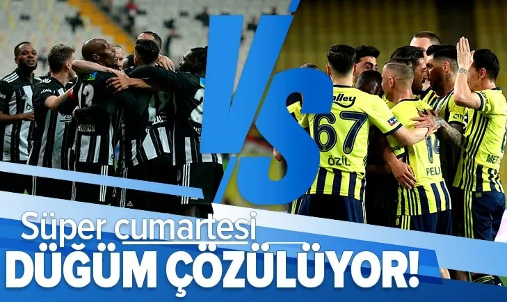 Süper Lig'de düğüm çözülüyor! Kritik cumartesi geldi!