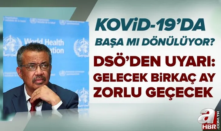 DSÖ'den koronavirüs uyarısı: Gelecek birkaç ay zorlu geçecek