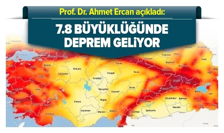 Prof. Dr. Ahmet Ercan açıkladı: 7.8 büyüklüğünde deprem geliyor
