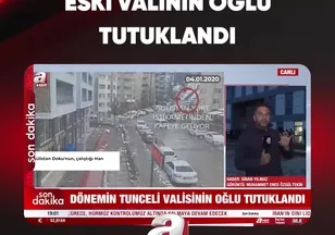 ESKİ VALİNİN OĞLU TUTUKLANDI