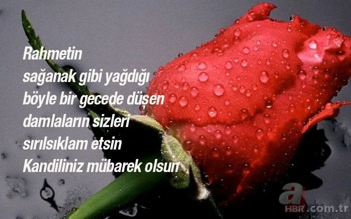 En güzel Regaip Kandili sözleri WhatsApp SMS... Aileye arkadaşa kısa uzun Regaip Kandili mesajları sözleri! 11